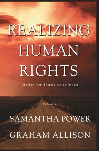 NA NA, Samantha Power, Graham T. Allison - Realizing Human Rights, Inbunden