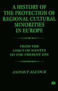 bokomslag A History of the  Protection of Regional  Cultural Minorities in Europe