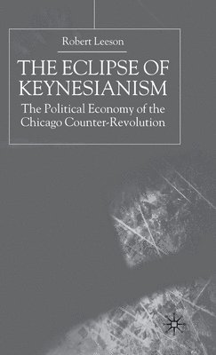 The Eclipse of Keynesianism 1