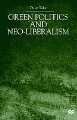Green Politics and Neo-Liberalism