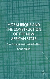 bokomslag Mozambique and the Construction of the New African State