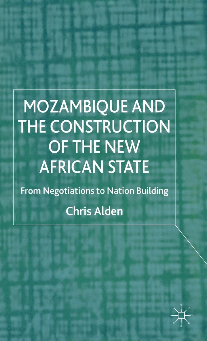 Mozambique and the Construction of the New African State 1