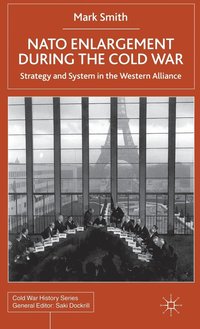 bokomslag NATO Enlargement During the Cold War