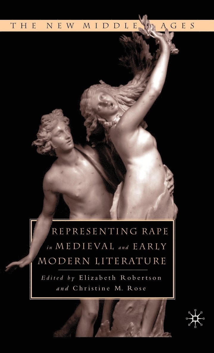 Representing Rape in Medieval and Early Modern Literature