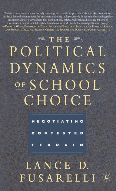 bokomslag The Political Dynamics of School Choice
