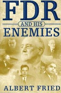 bokomslag FDR and His Enemies: A History