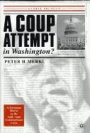bokomslag A Coup Attempt in Washington: A European Mirror on Our Recent Constitutional Crisis