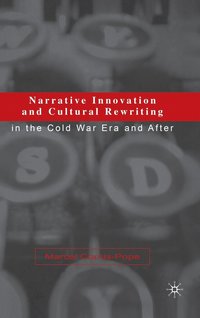 bokomslag Narrative Innovation and Cultural Rewriting in the Cold War Era and After