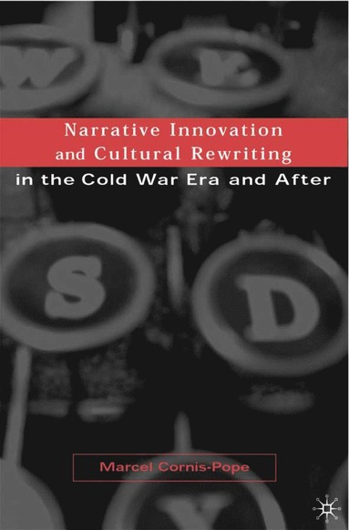 bokomslag Narrative Innovation and Cultural Rewriting in the Cold War Era and After