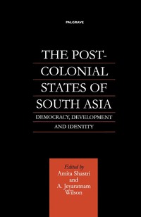 bokomslag Post-Colonial States of South Asia