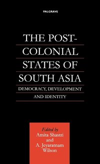 bokomslag The Post-Colonial States of South Asia