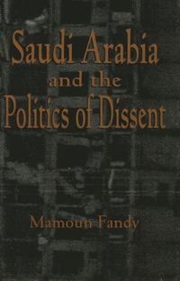 bokomslag Saudi Arabia and the Politics of Dissent