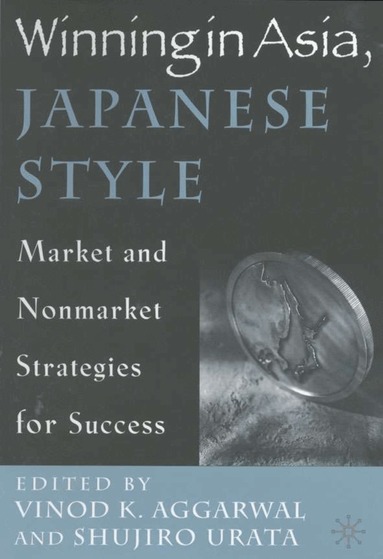 V. Aggarwal, S. Urata - Winning in Asia, Japanese Style, Inbunden
