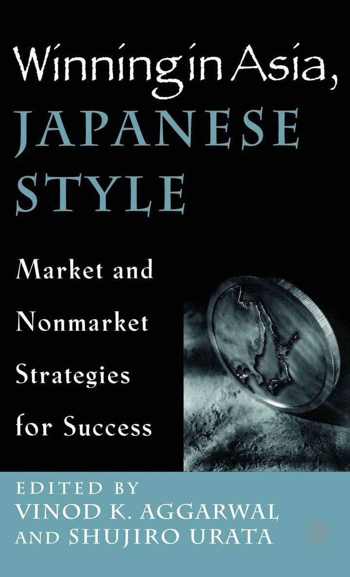 V. Aggarwal, S. Urata, Vinod K. Aggarwal, Shujiro Urata - Winning in Asia, Japanese Style, Inbunden