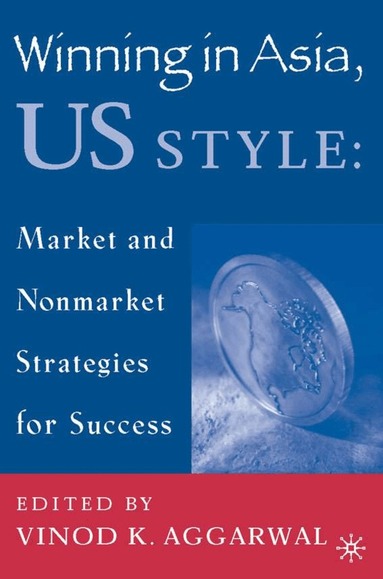 V. Aggarwal - Winning in Asia, U.S. Style, Inbunden