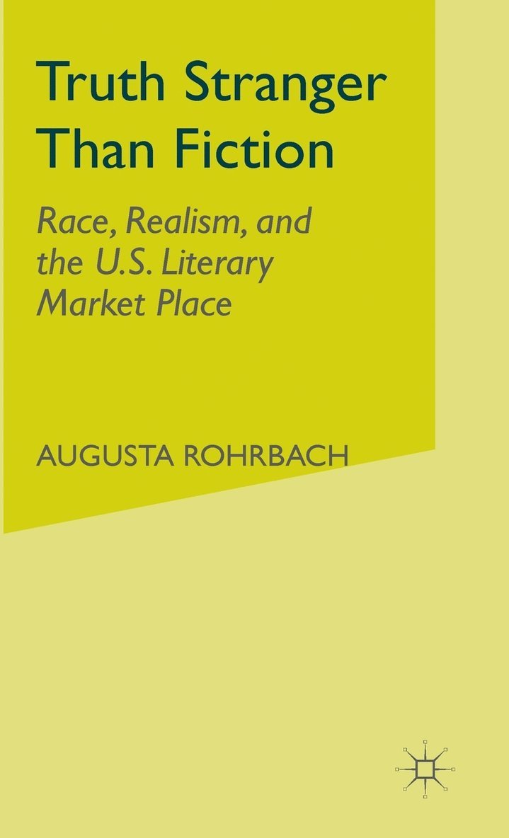 Augusta Rohrbach, A. Rohrbach - Truth Stranger Than Fiction, Inbunden