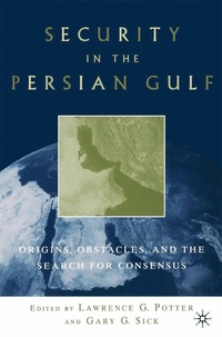 bokomslag Security in the Persian Gulf: Origins, Obstacles, and the Search for Consensus
