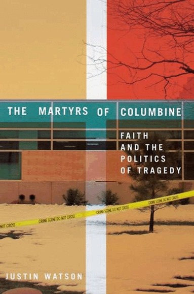 J. Watson - Martyrs of Columbine, Inbunden