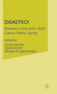 bokomslag Disastro! Disasters in Italy Since 1860