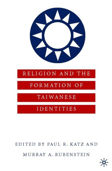 bokomslag Religion and the Formation of Taiwanese Identities