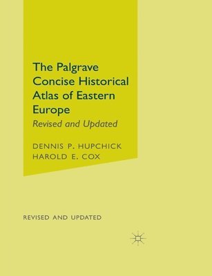 The Palgrave Concise Historical Atlas of Eastern Europe 1
