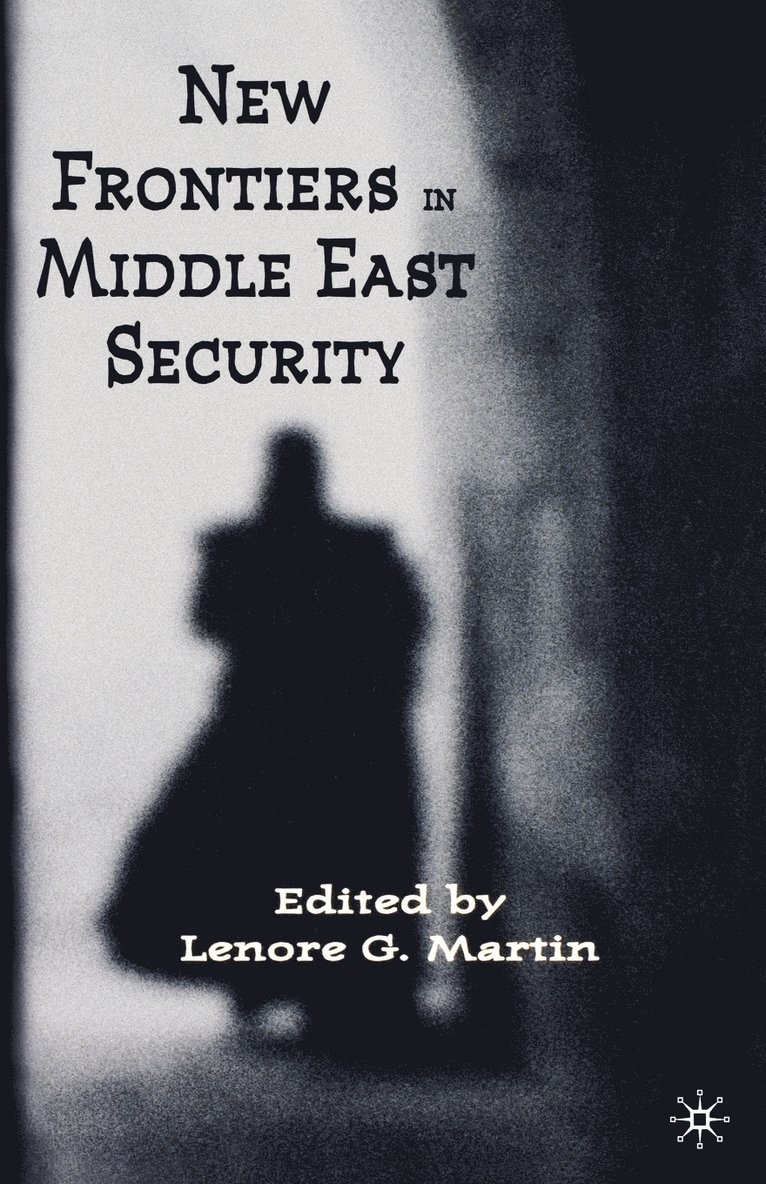 L. Martin, Lenore G. Martin - New Frontiers in Middle East Security, Häftad