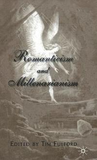 bokomslag Romanticism and Millenarianism