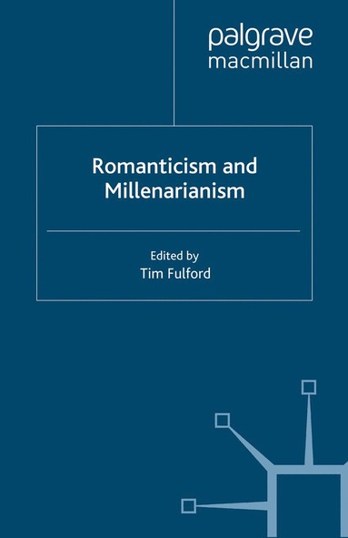 bokomslag Romanticism and Millenarianism