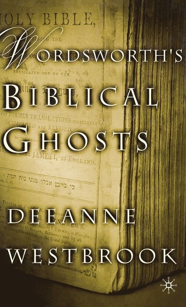 bokomslag Wordsworth's Biblical Ghosts