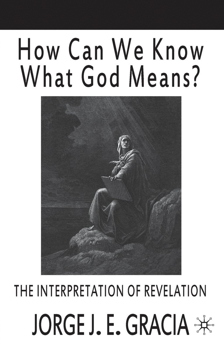 J. Gracia, Jorge J. E. Gracia - How Can We Know What God Means, Häftad