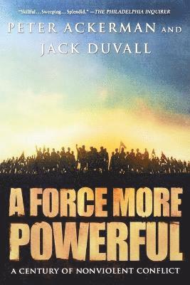 Peter Ackermann, Jack DuVall, Peter Ackerman, Jack Duvall - Force More Powerful, Häftad