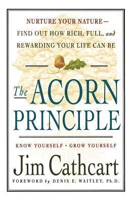 bokomslag The Acorn Principle: Know Yourself, Grow Yourself