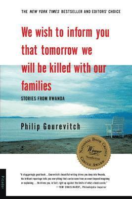 bokomslag We Wish to Inform You That Tomorrow We Will Be Killed with Our Families