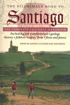bokomslag The Pilgrimage Road to Santiago: The Complete Cultural Handbook