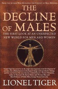 bokomslag The Decline of Males: The First Look at an Unexpected New World for Men and Women