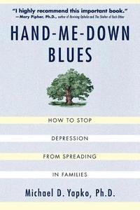 bokomslag Hand-Me-Down Blues: How to Stop Depression from Spreading in Families
