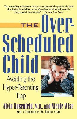 Nicole Wise, Alvin A. Rosenfeld, Alvin Rosenfeld - Over-scheduled Child, Häftad