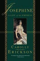 Carolly Erickson - Josephine: A Life of the Empress, Häftad