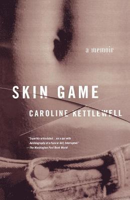 Caroline Kettlewell - Skin Game: A Memoir, Häftad