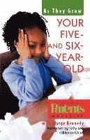As They Grow: Your Five- and Six-Year-Old 1