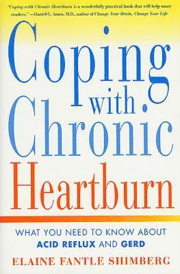 Elaine Fantle Shimberg - Coping with Chronic Heartburn: What You Need to Know about Acid Reflux and Gerd, Häftad
