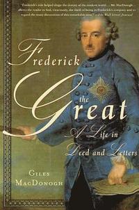bokomslag Frederick the Great: A Life in Deed and Letters
