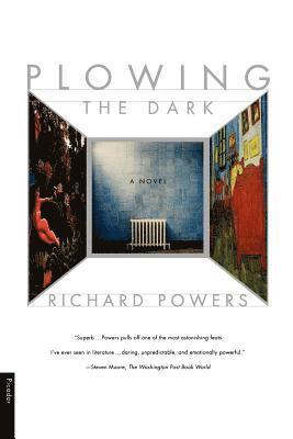 Richard Powers - Plowing the Dark, Häftad