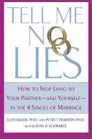 Tell Me No Lies: How to Stop Lying to Your Partner-And Yourself-In the 4 Stages of Marriage 1