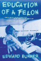 bokomslag Education of a Felon: A Memoir