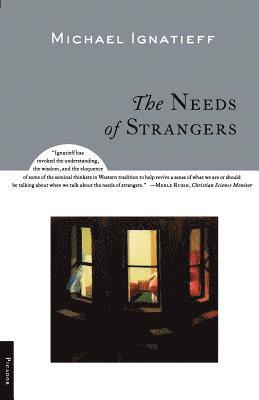 Michael Ignatieff - The Needs of Strangers, Häftad