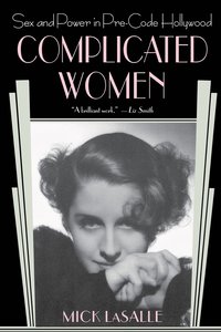 bokomslag Complicated Women: Sex and Power in Pre-Code Hollywood