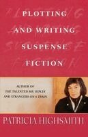 Patricia Highsmith - Plotting and Writing Suspense Fiction, Häftad