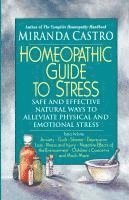 bokomslag Homeopathic Guide to Stress: Safe and Effective Natural Ways to Alleviate Physical and Emotional Stress