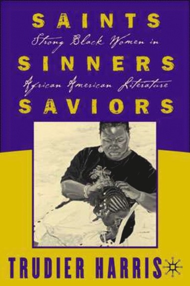 bokomslag Saints, Sinners, Saviors